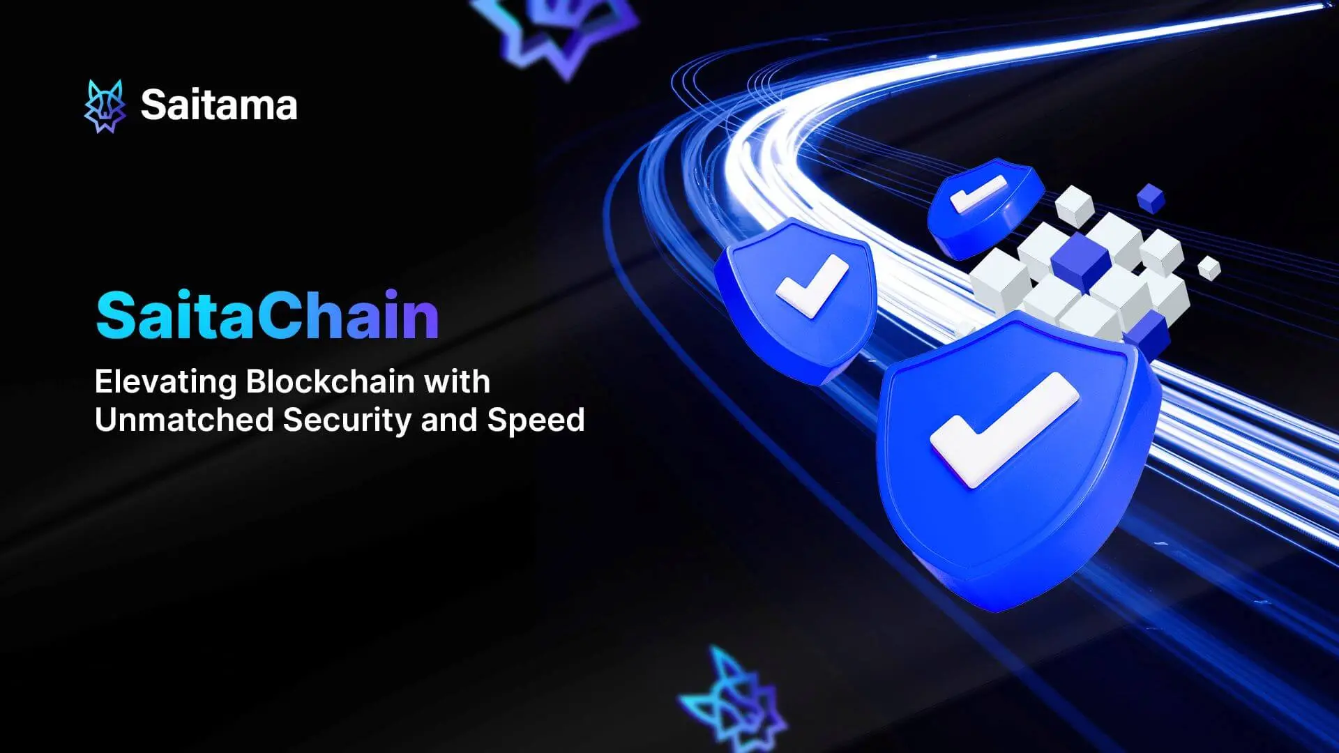 SaitaChain- Weaving Unparalleled Security & Speed into Your Blockchain Experience