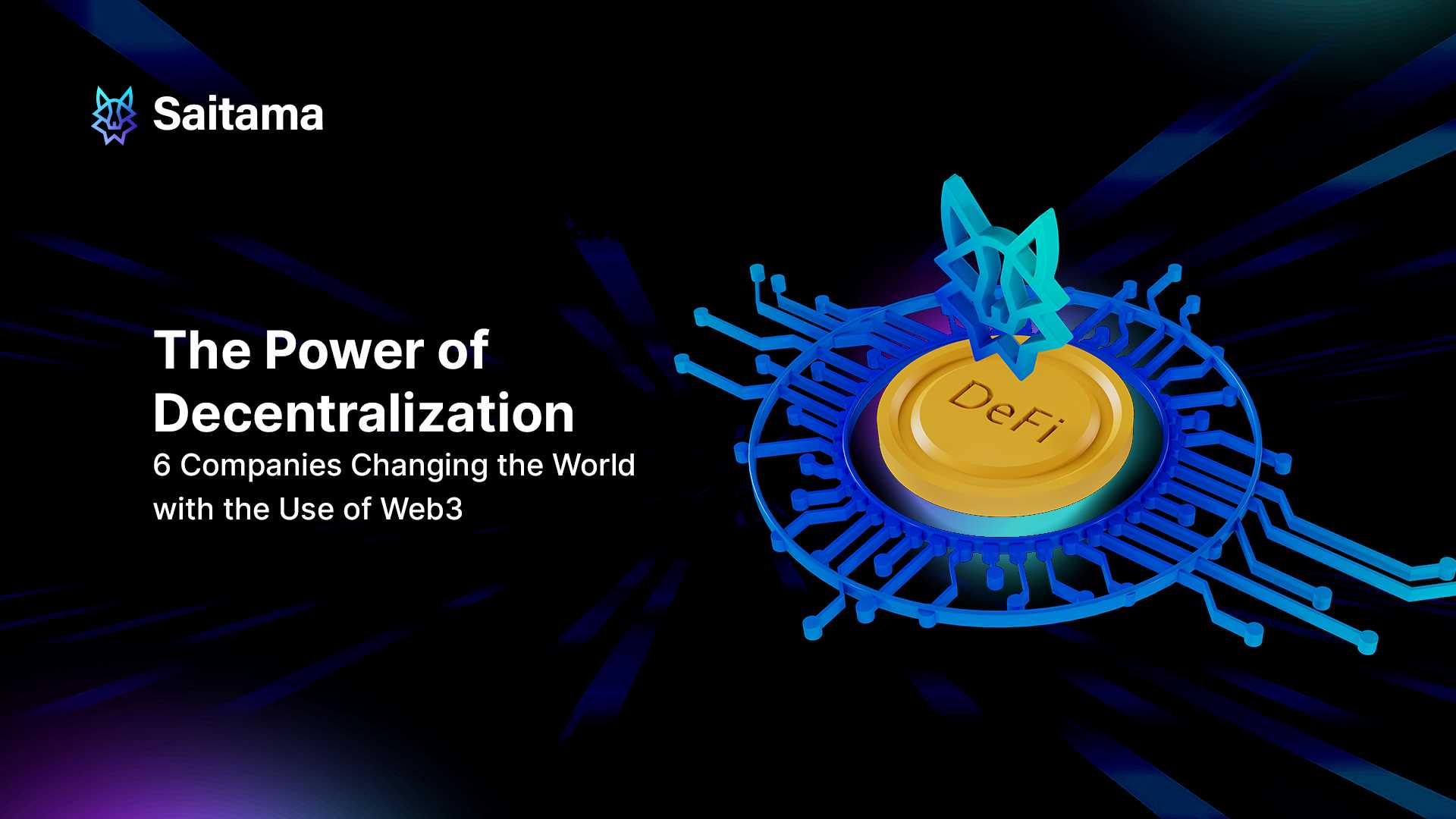 The Power of Decentralization: 6 Companies Changing the World with the Use of Web3